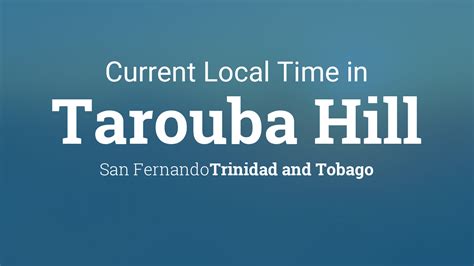 tarouba current time.